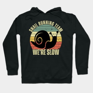 Snail Running Team We're Slow Hoodie